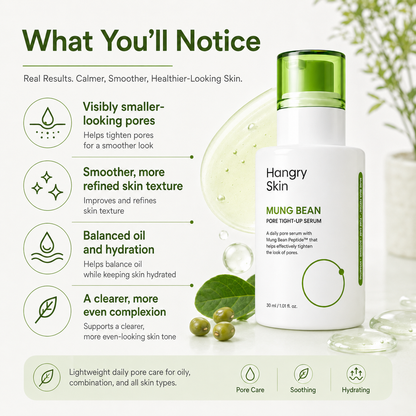 HANGRY SKIN™ MUNG BEAN PORE TIGHT-UP SERUM